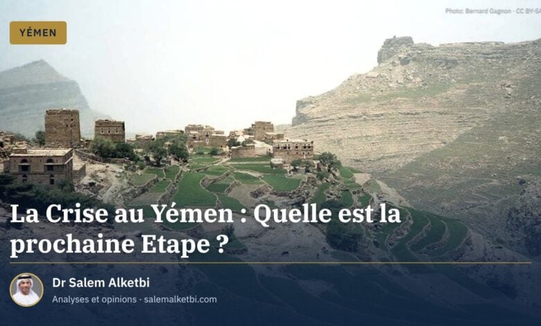 La Crise au Yémen : Quelle est la prochaine Etape ?
