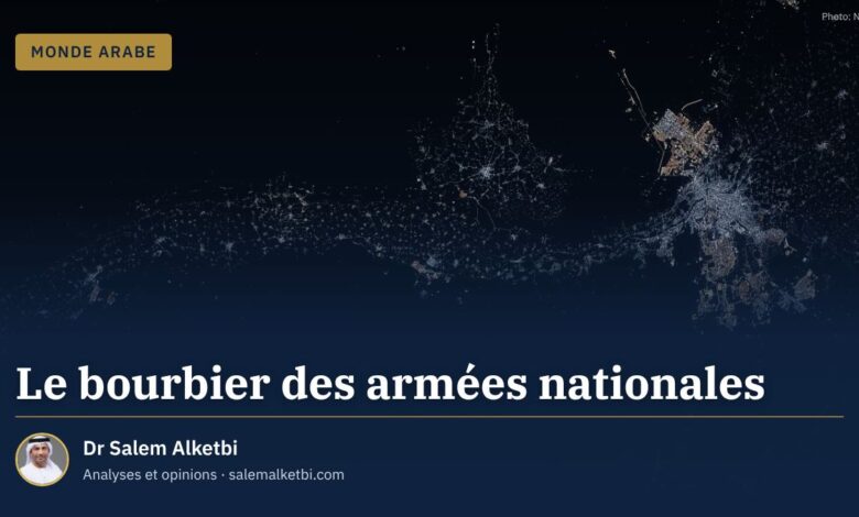 Le bourbier des armées nationales – Dr Salem Alketbi
