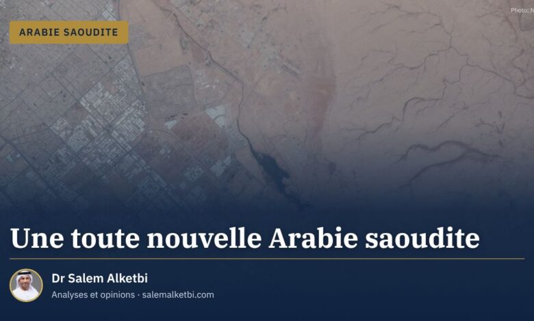 Une toute nouvelle Arabie saoudite – Dr Salem Alketbi