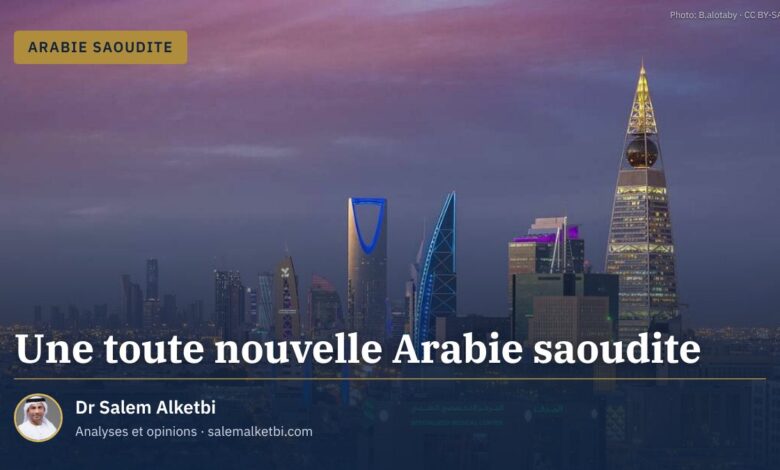 Une toute nouvelle Arabie saoudite