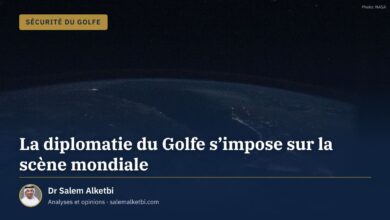 La diplomatie du Golfe s'impose sur la scène mondiale – Dr Salem Alketbi