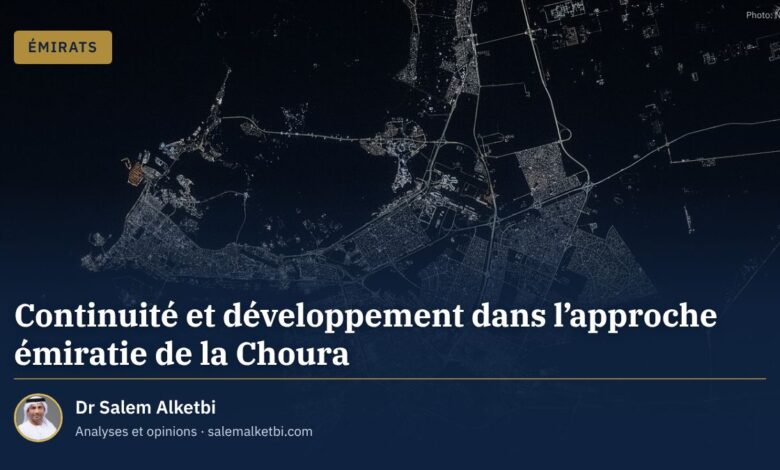 Continuité et développement dans l'approche émiratie de la Choura – Dr Salem Alketbi