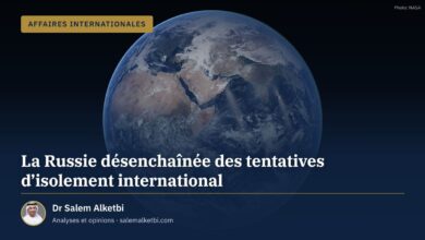 La Russie désenchaînée des tentatives d'isolement international – Dr Salem Alketbi