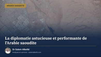 La diplomatie astucieuse et performante de l'Arabie saoudite – Dr Salem Alketbi