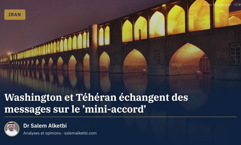 Washington et Téhéran échangent des messages sur le 'mini-accord' – Dr Salem Alketbi