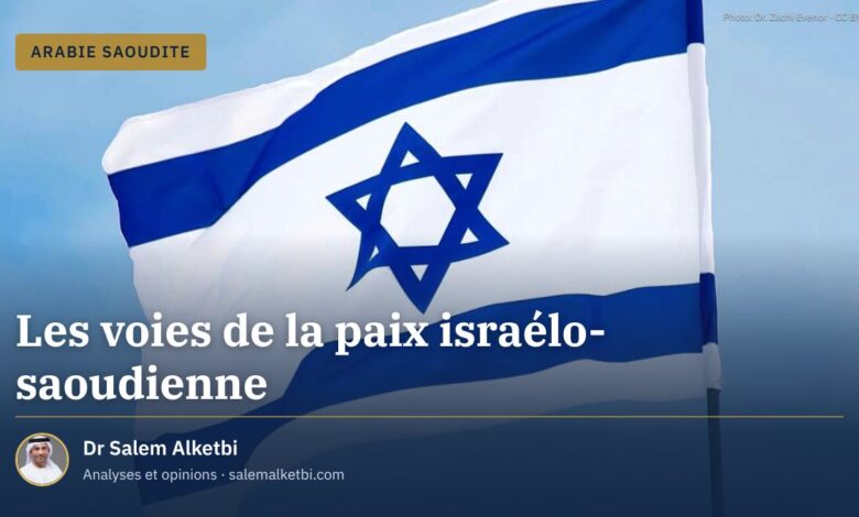 Les voies de la paix israélo-saoudienne