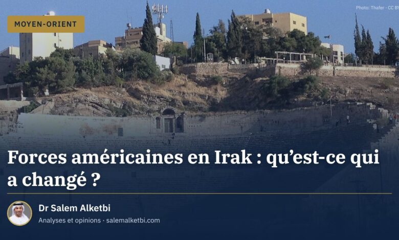 Forces américaines en Irak : qu'est-ce qui a changé ? – Dr Salem Alketbi