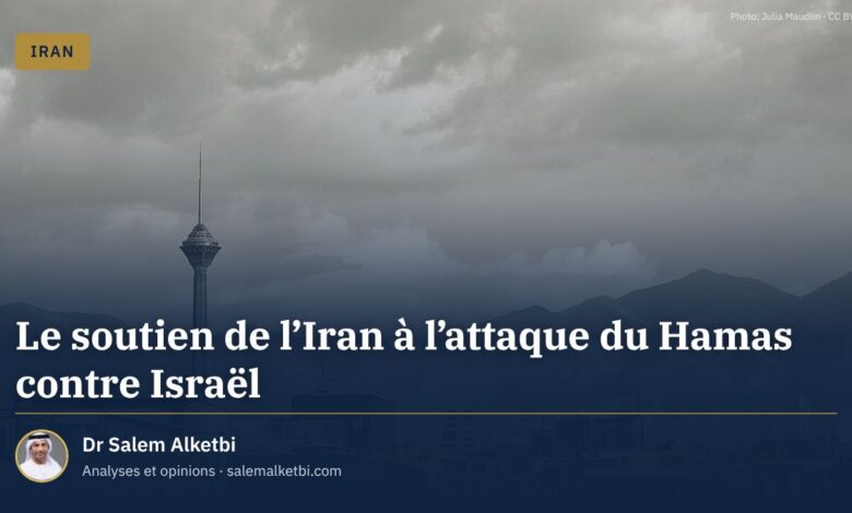 Le soutien de l'Iran à l'attaque du Hamas contre Israël – Dr Salem Alketbi