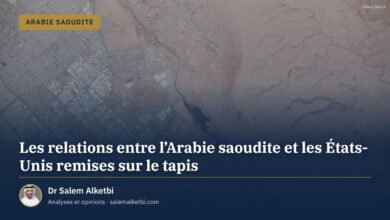 Les relations entre l'Arabie saoudite et les États-Unis remises sur le tapis – Dr Salem Alketbi