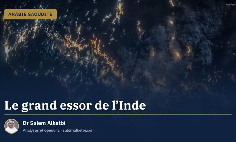 Le grand essor de l'Inde – Dr Salem Alketbi