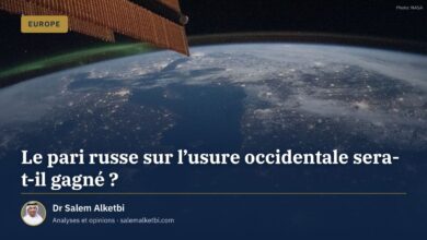 Le pari russe sur l'usure occidentale sera-t-il gagné ? – Dr Salem Alketbi