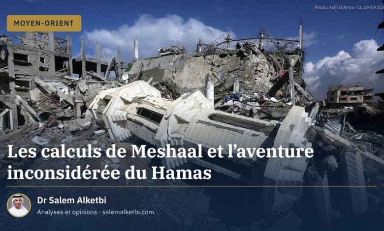 Les calculs de Meshaal et l'aventure inconsidérée du Hamas