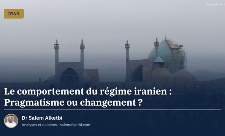 Le comportement du régime iranien : Pragmatisme ou changement ? – Dr Salem Alketbi