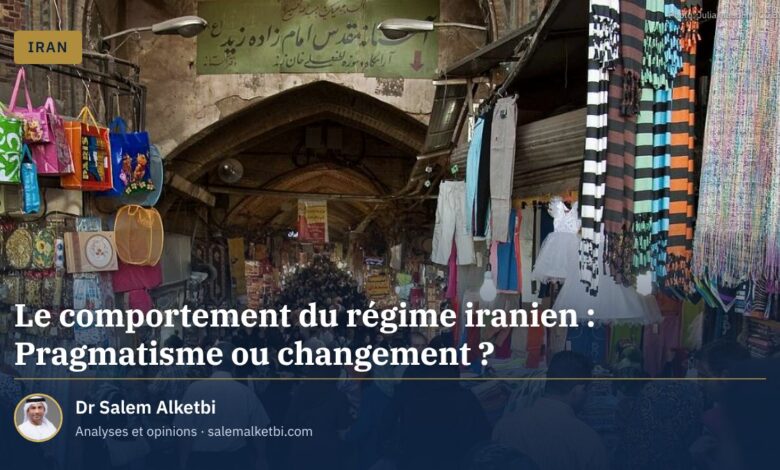 Le comportement du régime iranien : Pragmatisme ou changement ?
