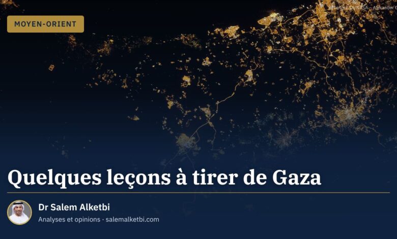 Quelques leçons à tirer de Gaza – Dr Salem Alketbi