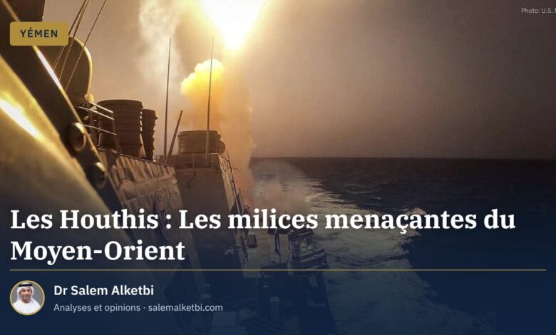 Les Houthis : Les milices menaçantes du Moyen-Orient