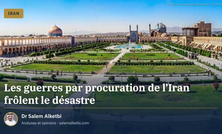 Les guerres par procuration de l'Iran frôlent le désastre