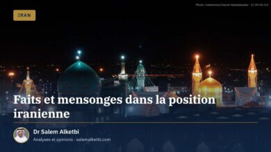Faits et mensonges dans la position iranienne