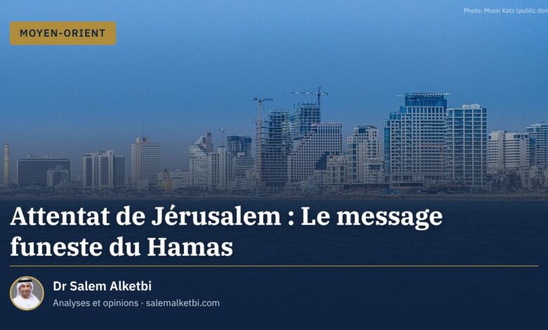 Attentat de Jérusalem : Le message funeste du Hamas – Dr Salem Alketbi