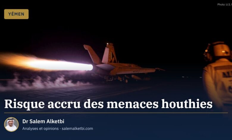 Risque accru des menaces houthies