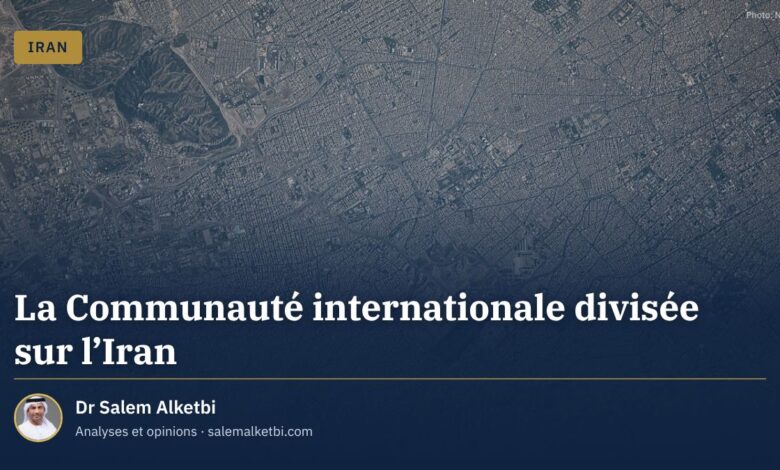 La Communauté internationale divisée sur l'Iran – Dr Salem Alketbi