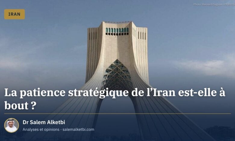 La patience stratégique de l'Iran est-elle à bout ?