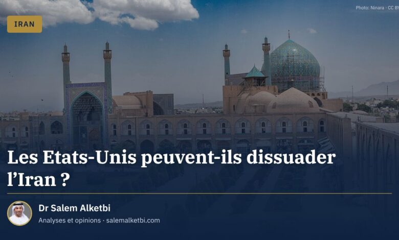 Les Etats-Unis peuvent-ils dissuader l'Iran ? – Dr Salem Alketbi