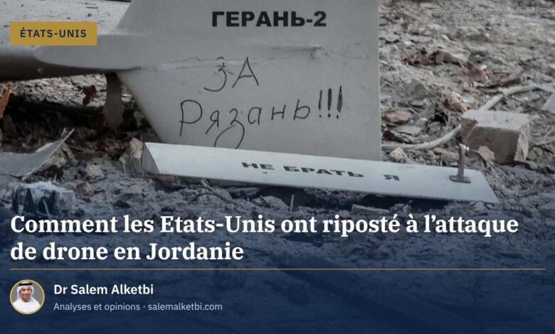 Comment les Etats-Unis ont riposté à l’attaque de drone en Jordanie