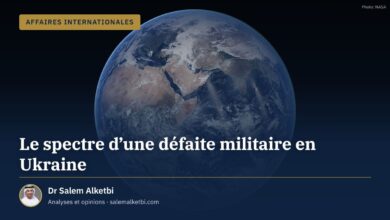 Le spectre d'une défaite militaire en Ukraine – Dr Salem Alketbi