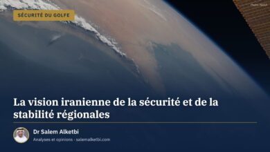 La vision iranienne de la sécurité et de la stabilité régionales – Dr Salem Alketbi