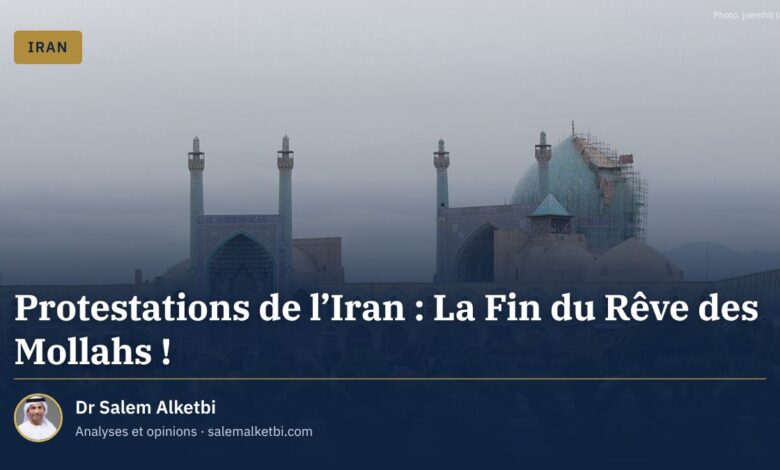 Protestations de l'Iran : La Fin du Rêve des Mollahs ! – Dr Salem Alketbi