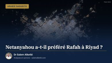 Netanyahou a-t-il préféré Rafah à Riyad ? – Dr Salem Alketbi