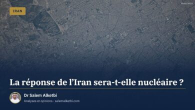 La réponse de l'Iran sera-t-elle nucléaire ? – Dr Salem Alketbi