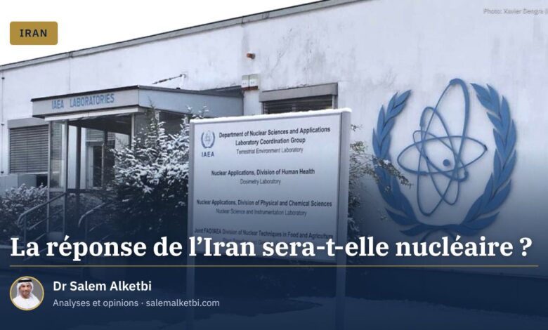 La réponse de l'Iran sera-t-elle nucléaire ?