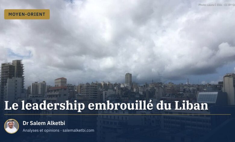 Le leadership embrouillé du Liban