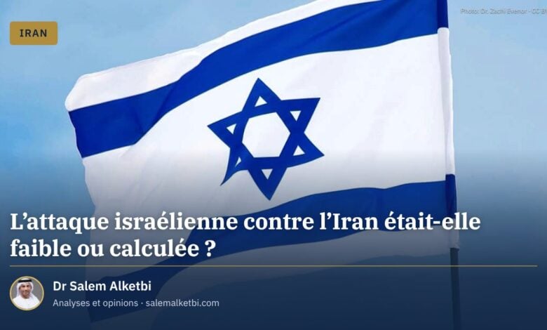 L'attaque israélienne contre l'Iran était-elle faible ou calculée ?
