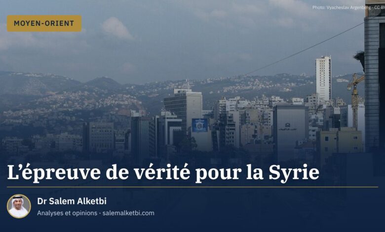 L'épreuve de vérité pour la Syrie – Dr Salem Alketbi