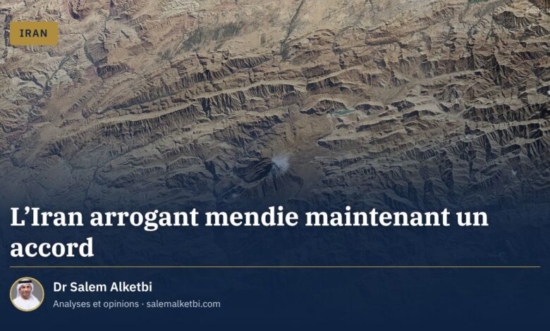 L'Iran arrogant mendie maintenant un accord – Dr Salem Alketbi