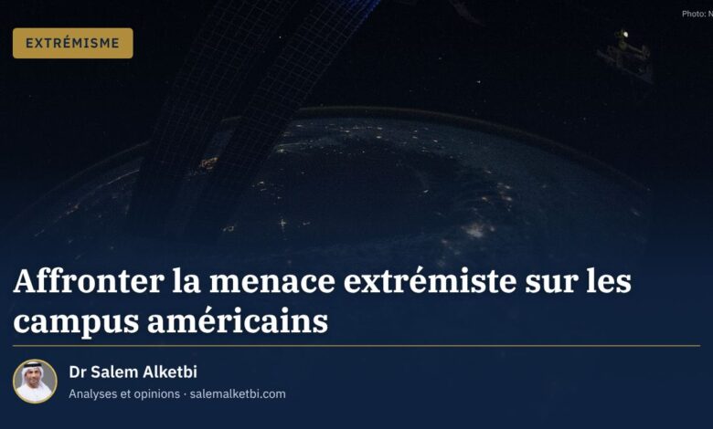 Affronter la menace extrémiste sur les campus américains – Dr Salem Alketbi