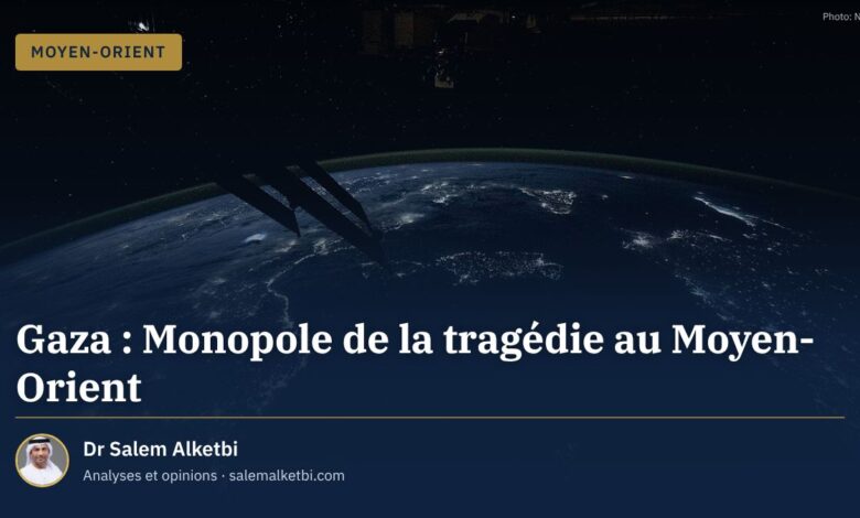 Gaza : Monopole de la tragédie au Moyen-Orient – Dr Salem Alketbi