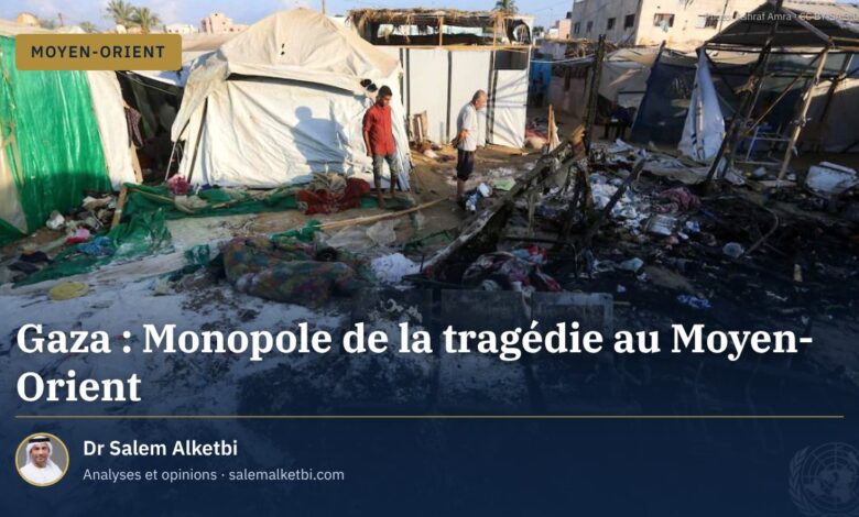 Gaza : Monopole de la tragédie au Moyen-Orient