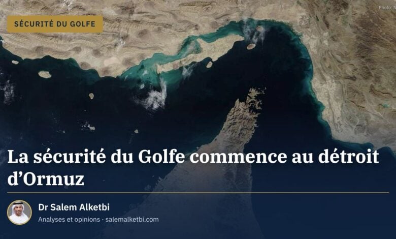 La sécurité du Golfe commence au détroit d'Ormuz
