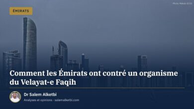 Comment les Émirats ont contré un organisme du Velayat-e Faqih – Dr Salem Alketbi