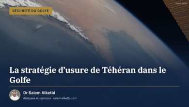 La stratégie d’usure de Téhéran dans le Golfe – Dr Salem Alketbi