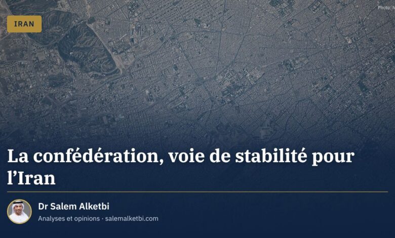 La confédération, voie de stabilité pour l’Iran – Dr Salem Alketbi