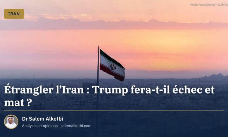 Étrangler l'Iran : Trump fera-t-il échec et mat ?