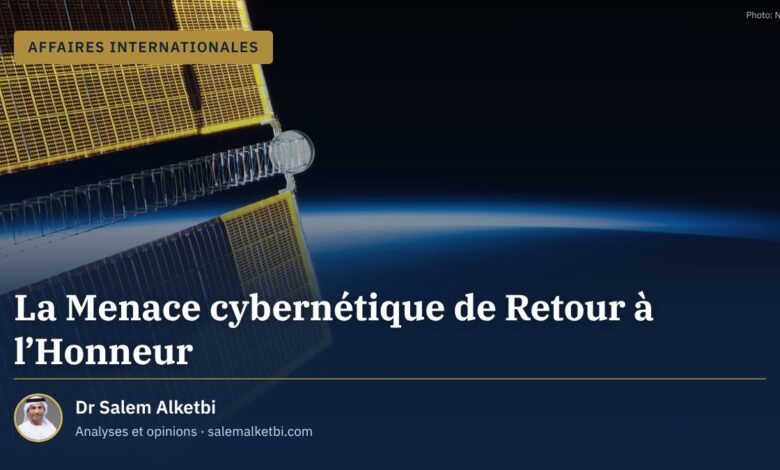 La Menace cybernétique de Retour à l'Honneur – Dr Salem Alketbi
