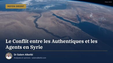 Le Conflit entre les Authentiques et les Agents en Syrie – Dr Salem Alketbi