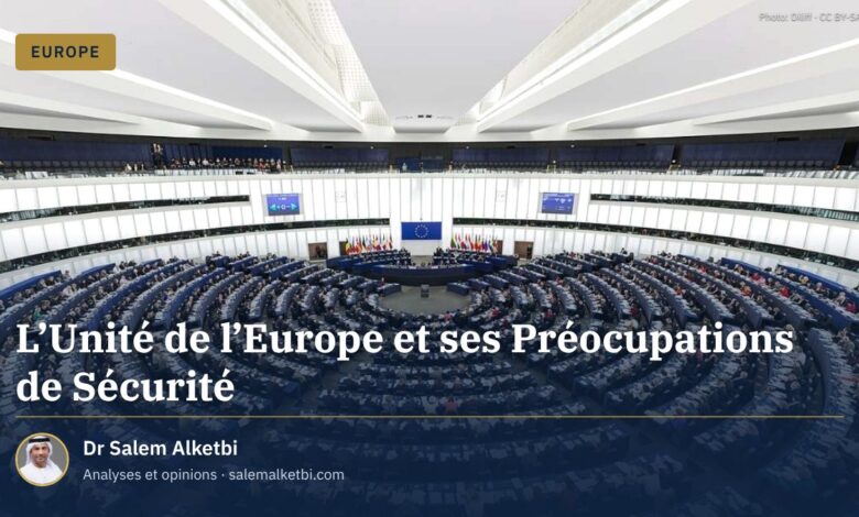 L'Unité de l'Europe et ses Préocupations de Sécurité