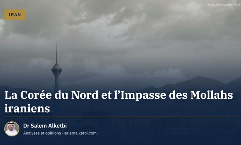 La Corée du Nord et l'Impasse des Mollahs iraniens – Dr Salem Alketbi